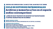 Ciclo de Estudios Patrimoniales, Archivos y Memorias Q’iwa en el espacio Andino Contemporáneo