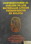 Contribuciones al Analisis de los Materiales Líticos Prehispanicos en Bolivia